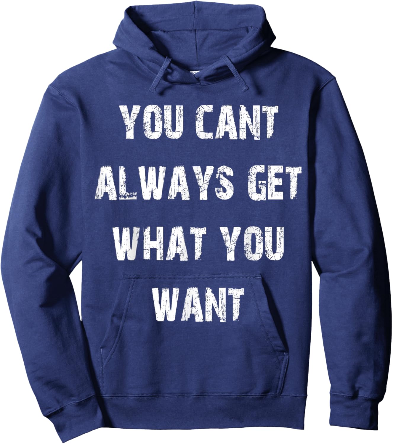 You Can't Always Get What You Want Hoodie - Hoodie | Navy
