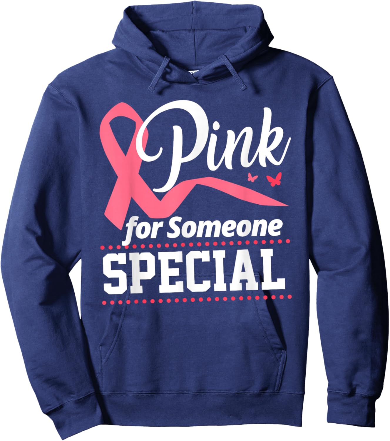 I Wear Pink For Someone Special Breast Cancer Hoodie - Hoodie | Navy