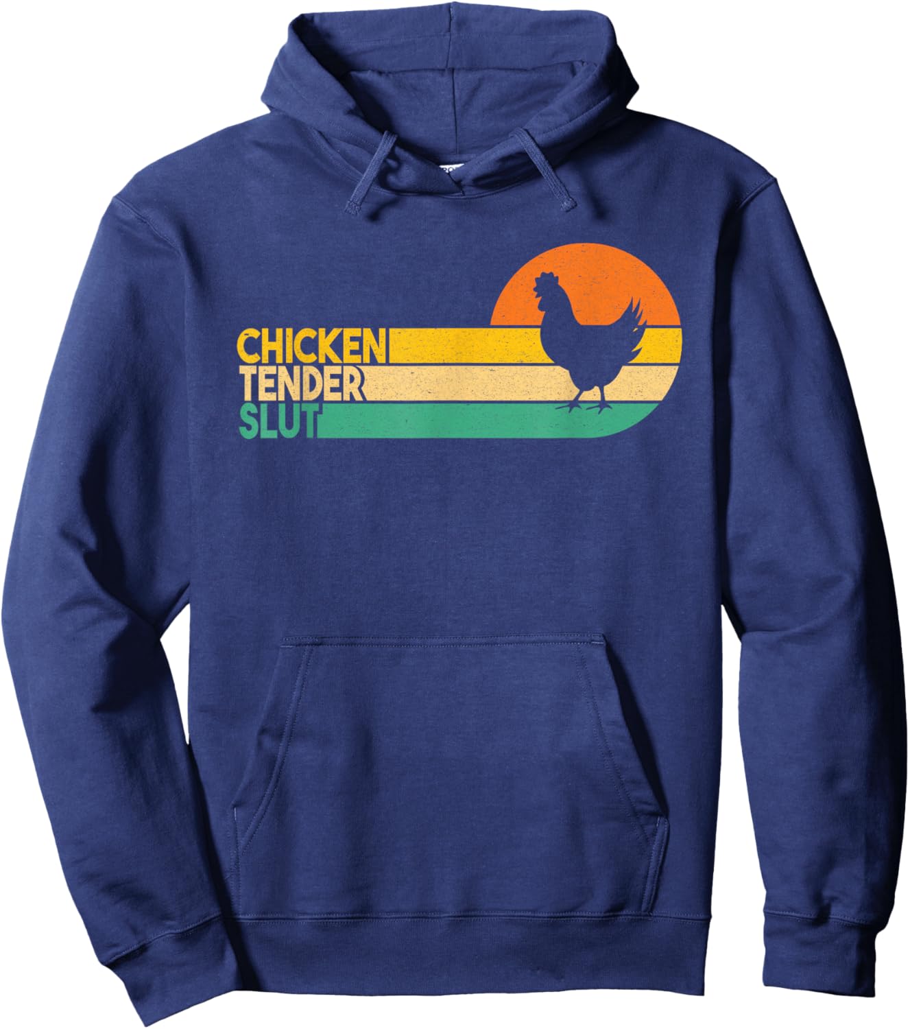 Chicken Tender Slut Funny Crispy Nuggets Foodie Hoodie - Hoodie | Navy