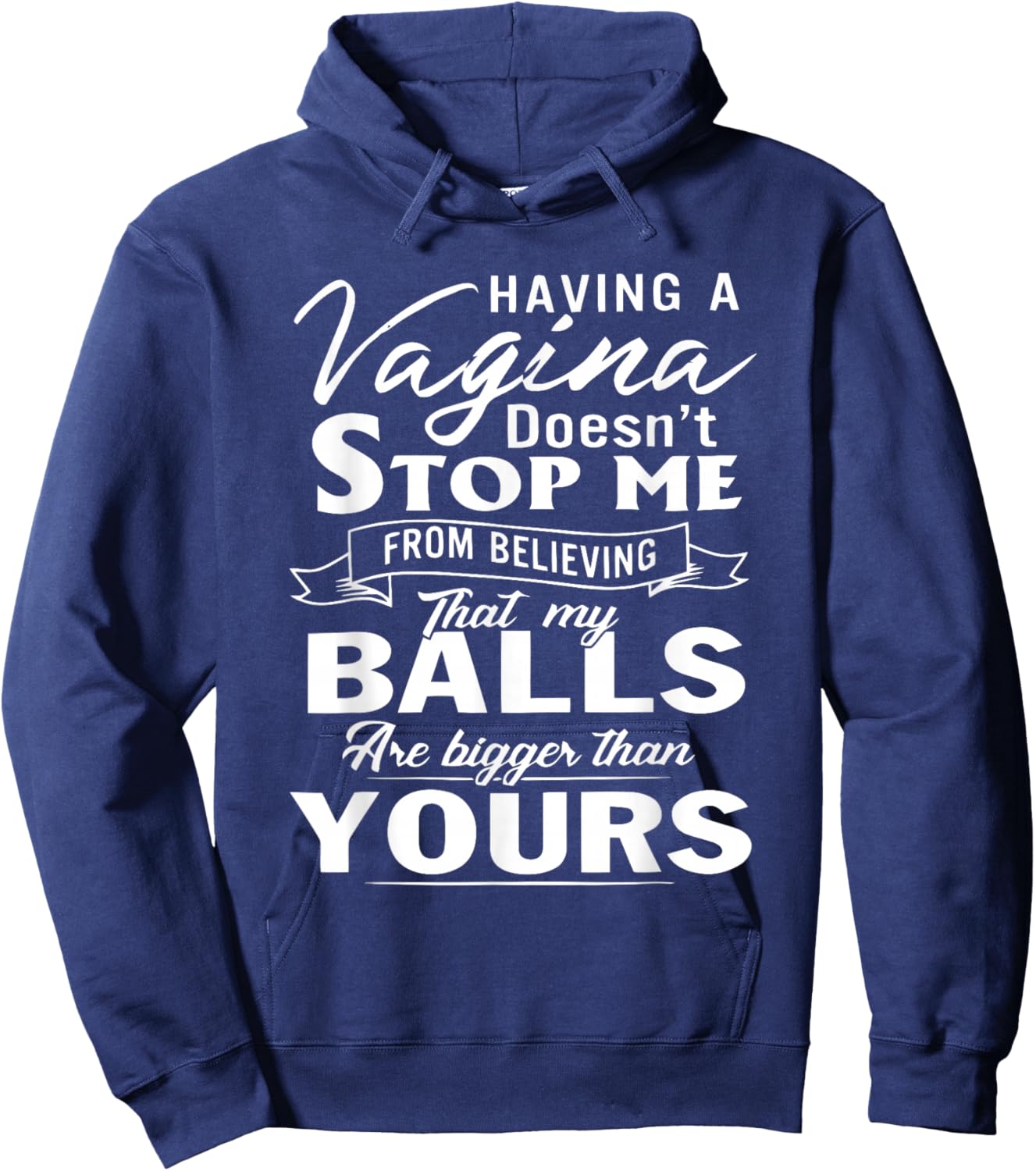 HAVING A VAgina Doesn't STOP ME FROM BELIEVING Hoodie - Hoodie | Navy