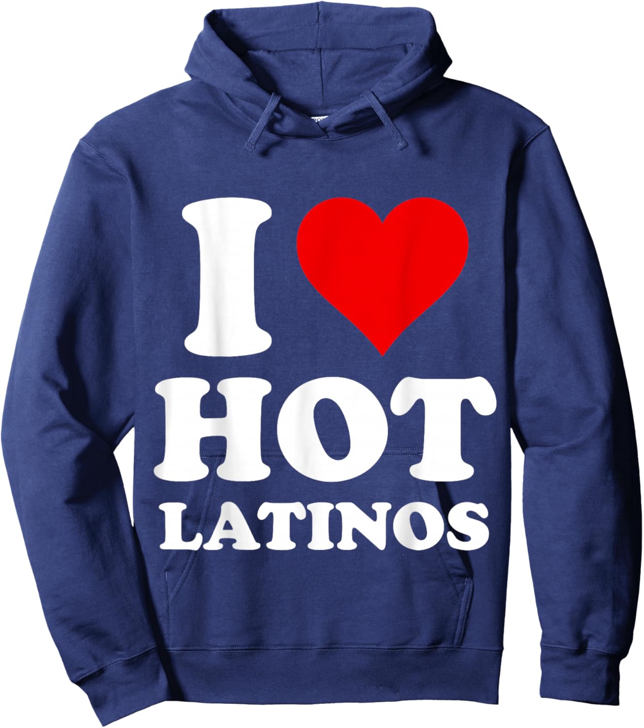 I Love Hot Latinos Hoodie - Hoodie | Navy