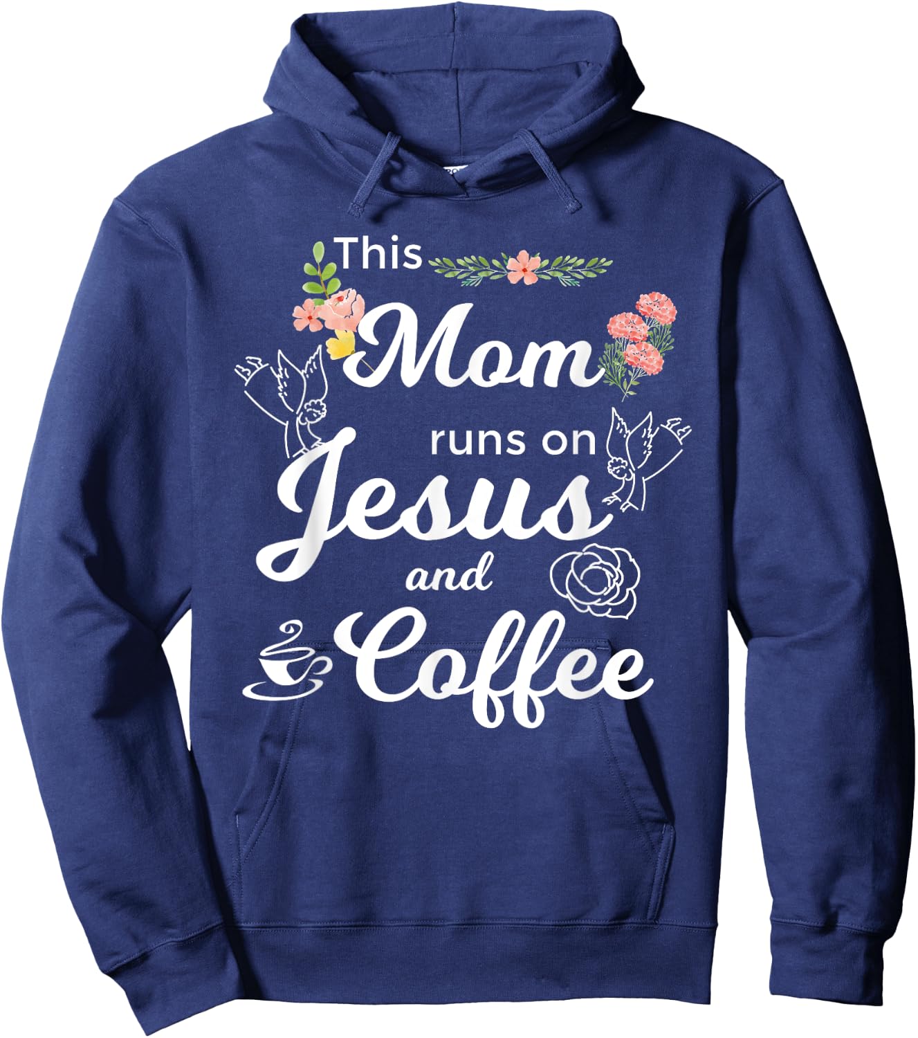 Funny This Mom Runs On Jesus And Coffee Hoodie - Hoodie | Navy