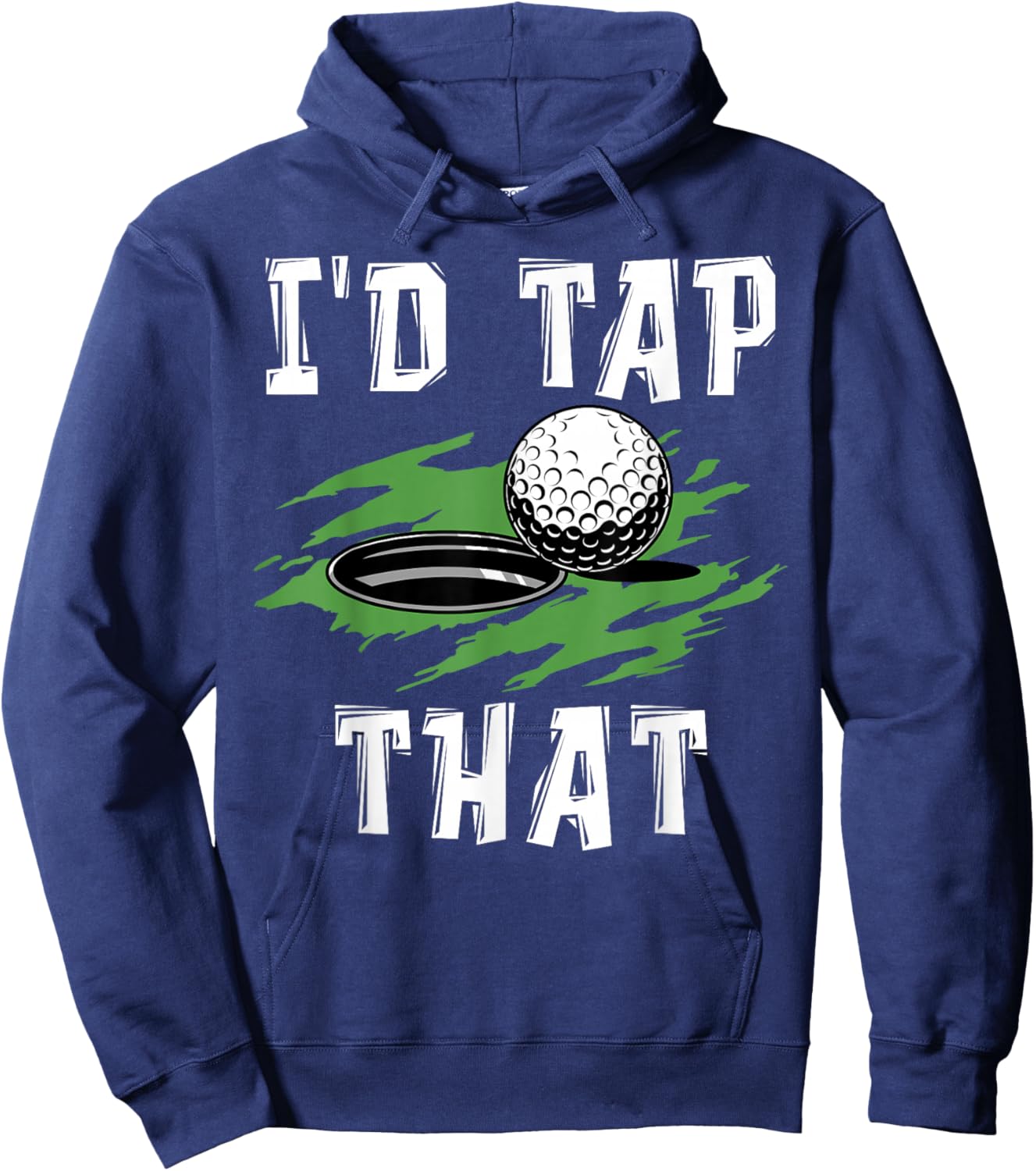 I'd tap That - Funny Golf Adult Humor Sarcastic Hoodie - Hoodie | Navy