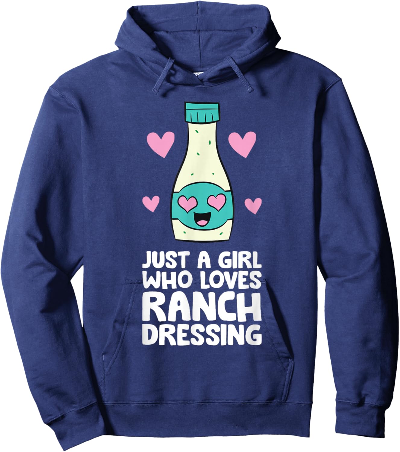 Just a Girl Who Loves Ranch Dressing Hoodie - Hoodie | Navy
