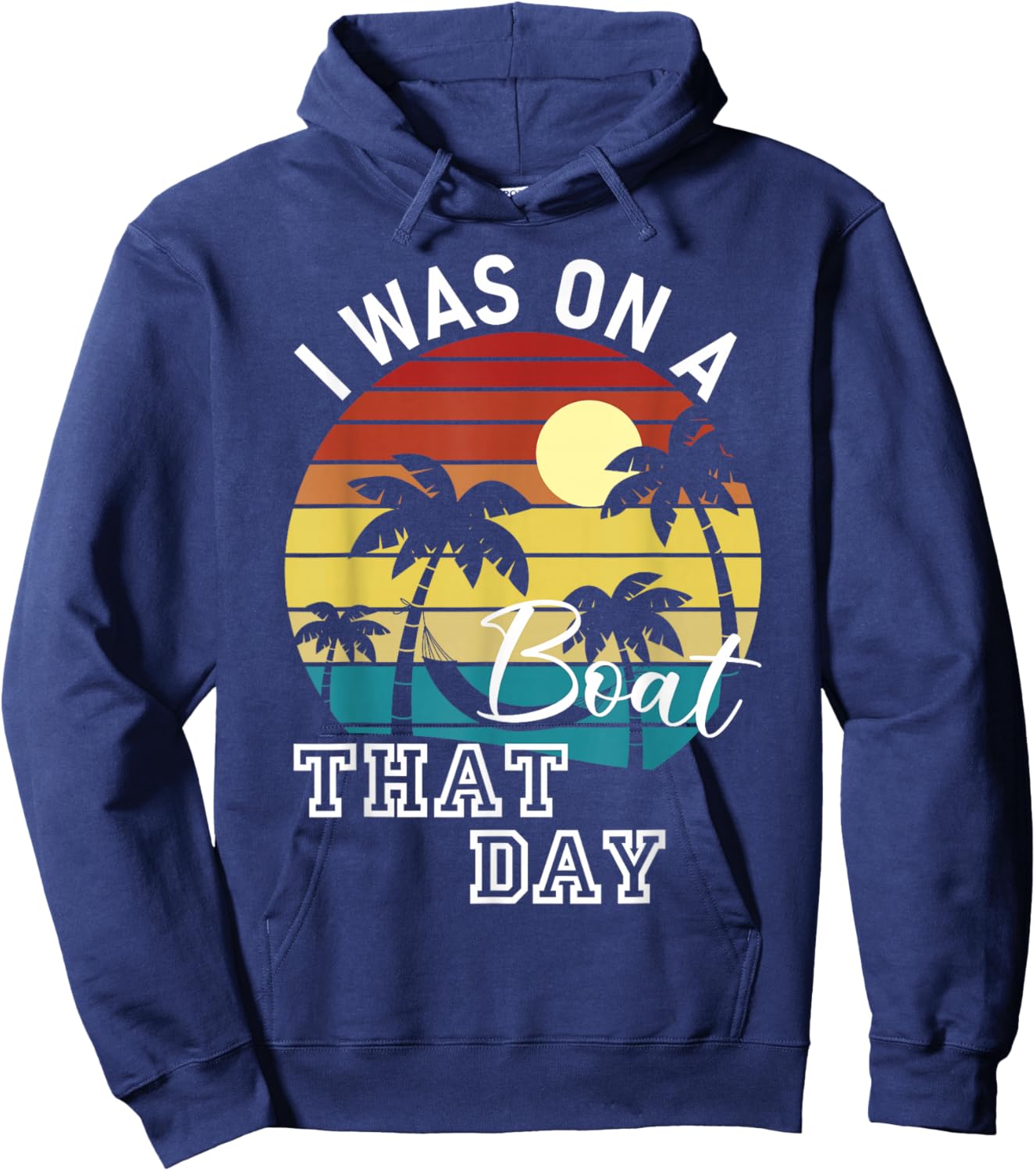I was On A Boat That Day Country Music Hoodie - Hoodie | Navy