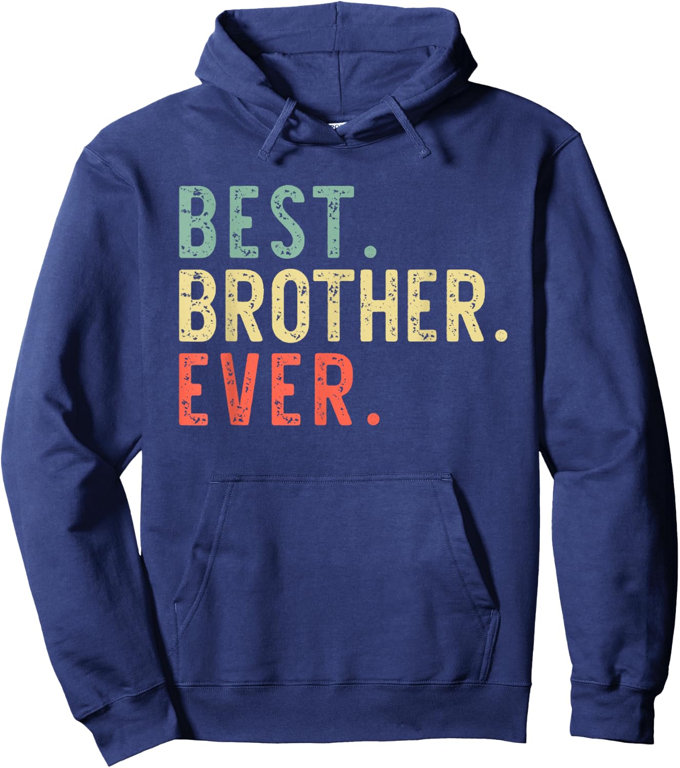 Best Brother Ever Family Cool Funny Vintage Hoodie - Hoodie | Navy