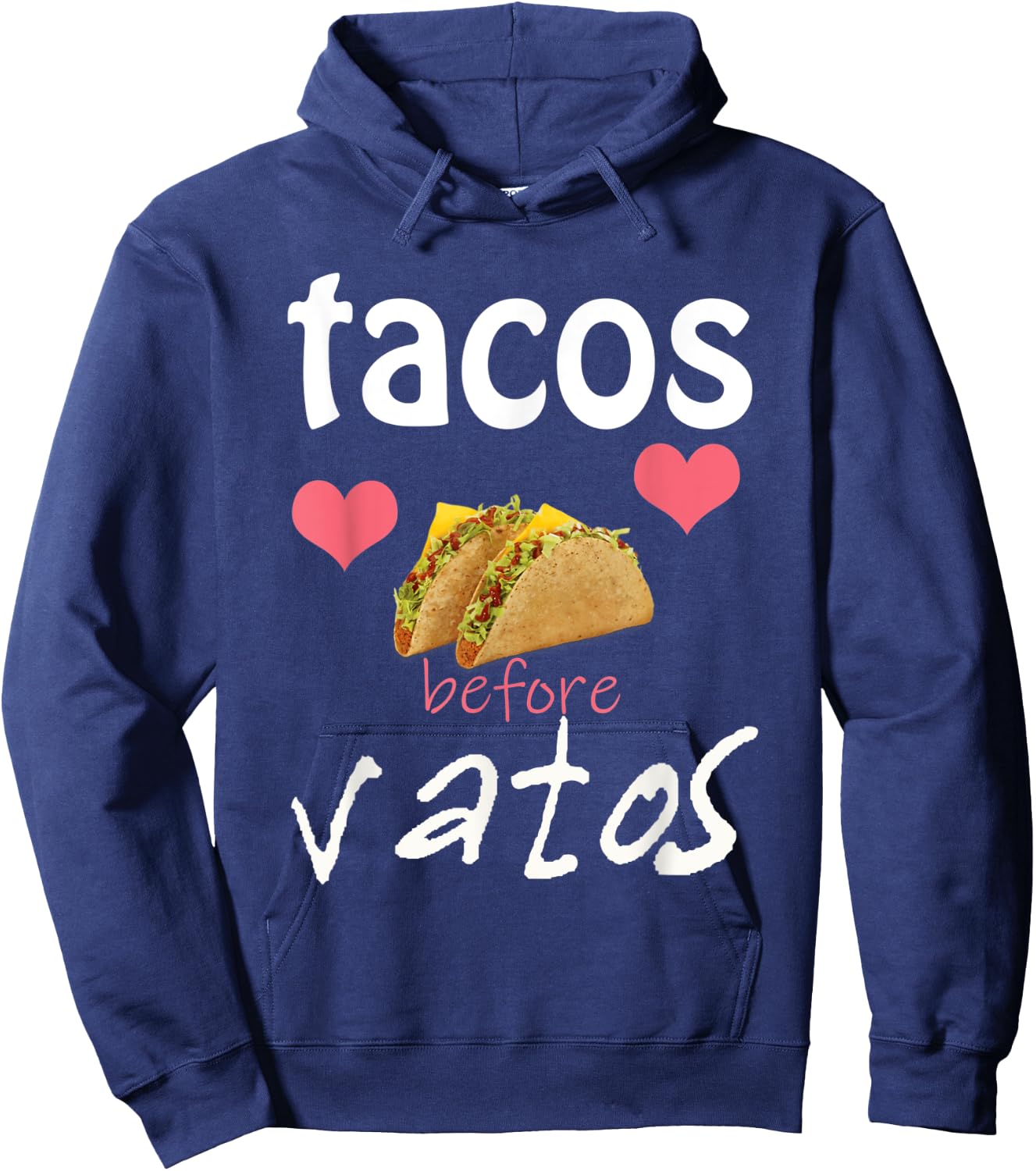 Tacos Before Vatos Gift Hoodie - Hoodie | Navy