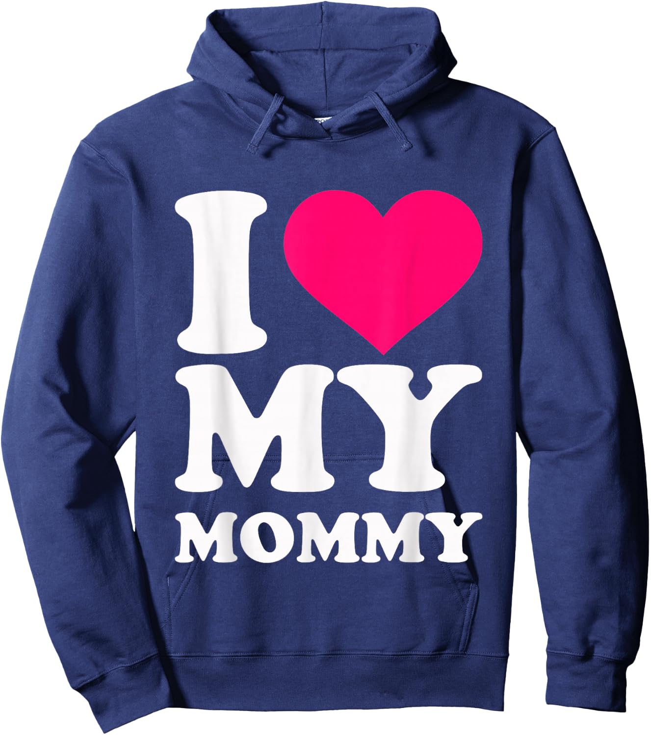 I love my mommy Hoodie - Hoodie | Navy