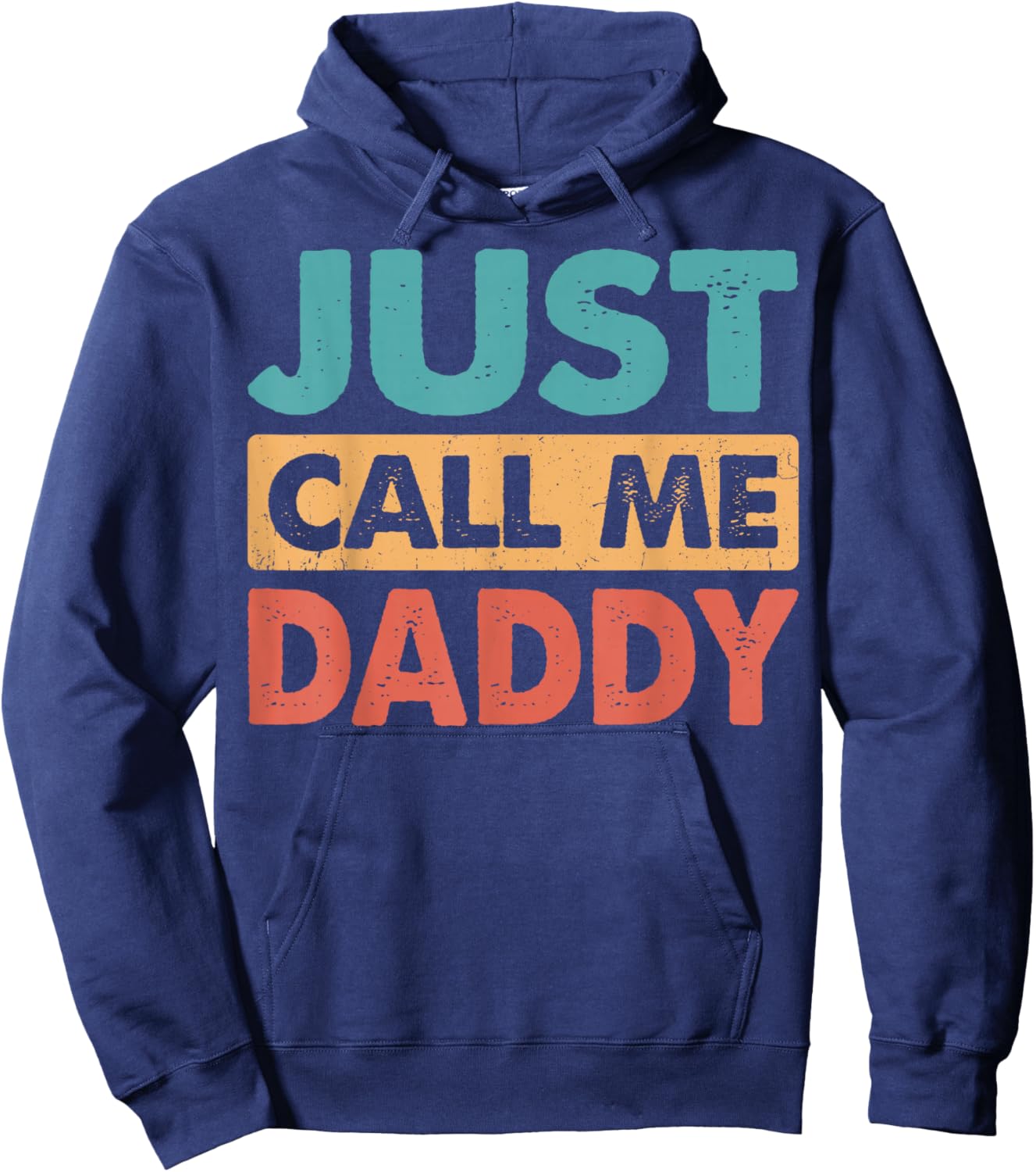 Just Call Me Daddy Funny Dad Papa Father's Day Hoodie - Hoodie | Navy