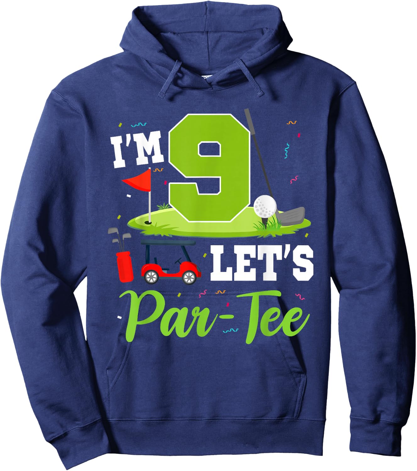 I'm 9 Let's Par- Birthday Golf Theme 9th Party Hoodie - Hoodie | Navy