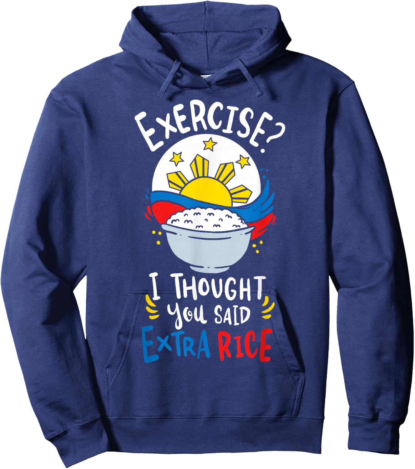 Philippines Rice Funny Saying Hoodie - Hoodie | Navy