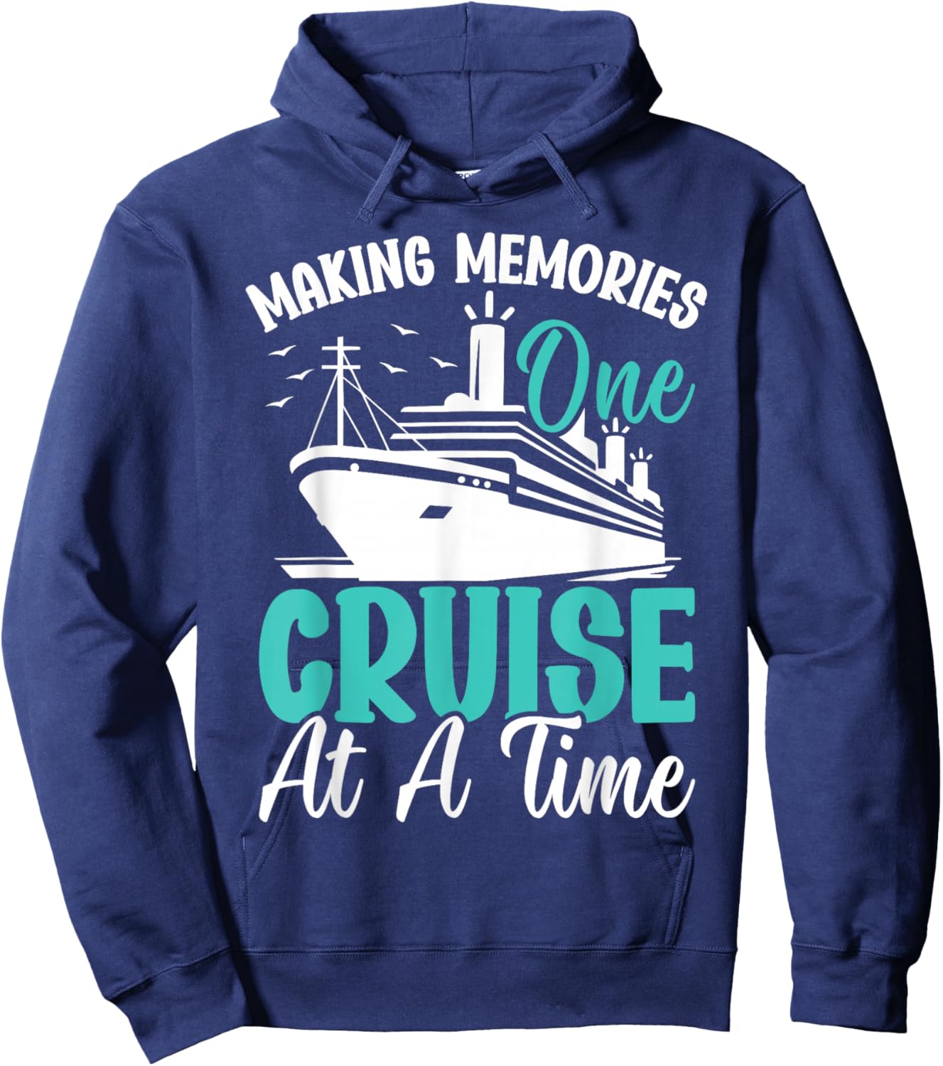 Making Memories One Cruise At A Time Hoodie - Hoodie | Navy