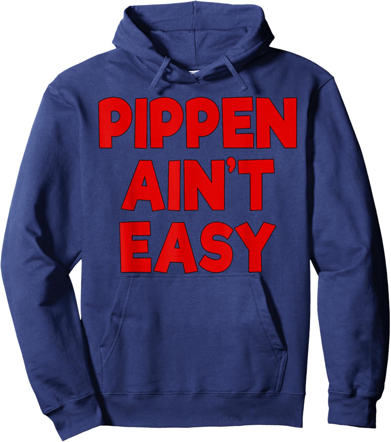 Pippen Ain't Easy Funny Pimpin Hoodie - Hoodie | Navy