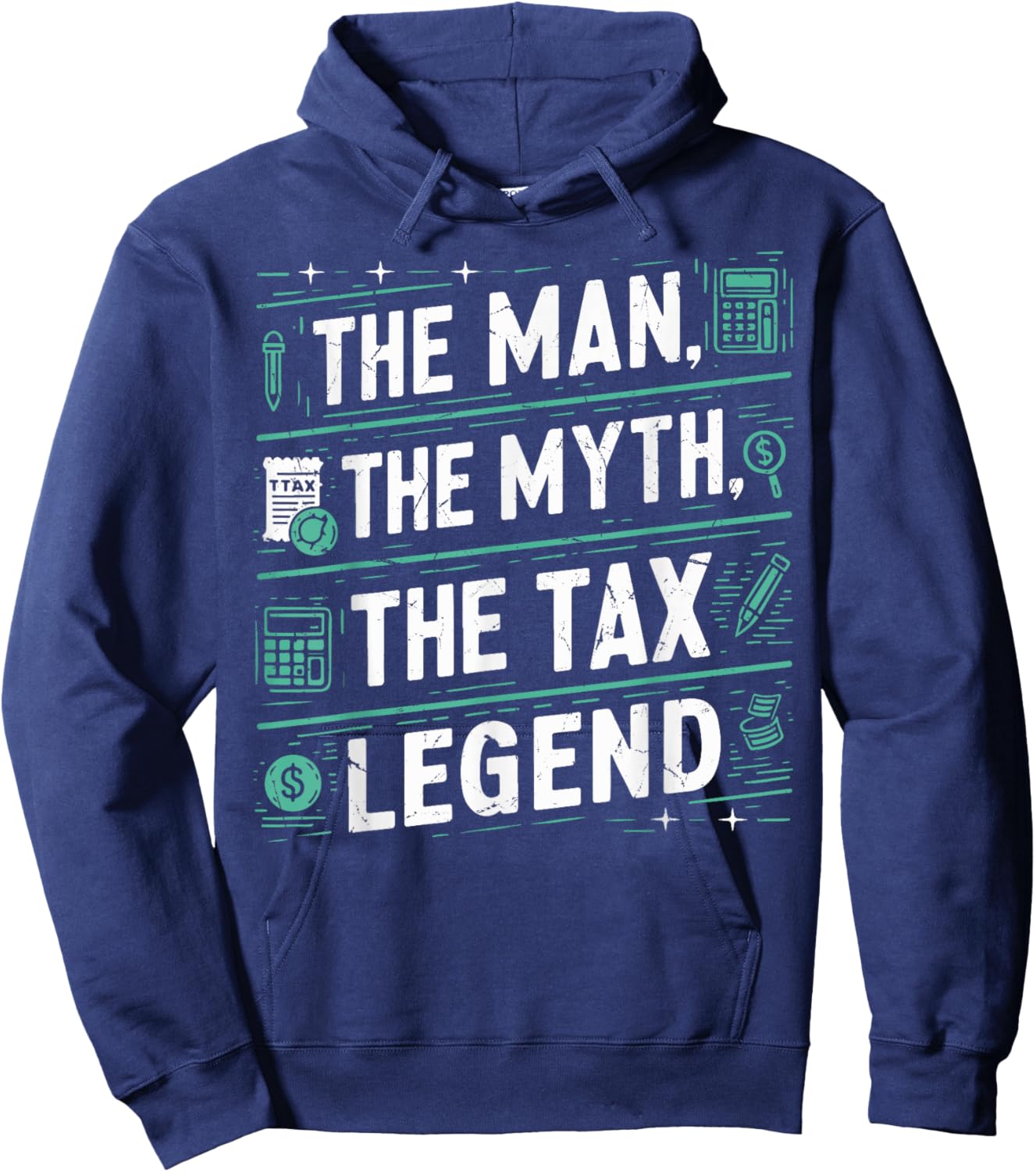The Man The Myth The Tax Legend Tax Season Hoodie - Hoodie | Navy