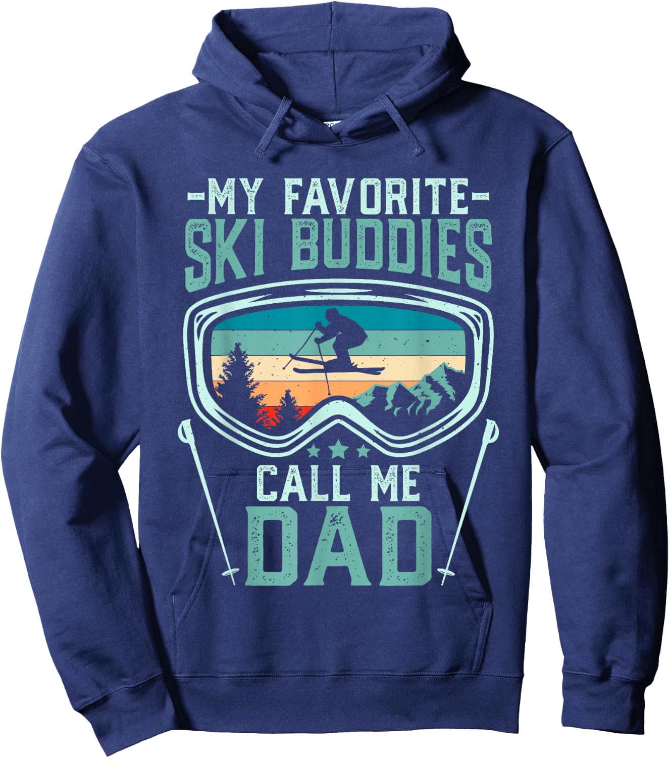 Skiing - My Favorite Ski Buddies Call Me Dad Hoodie - Hoodie | Navy