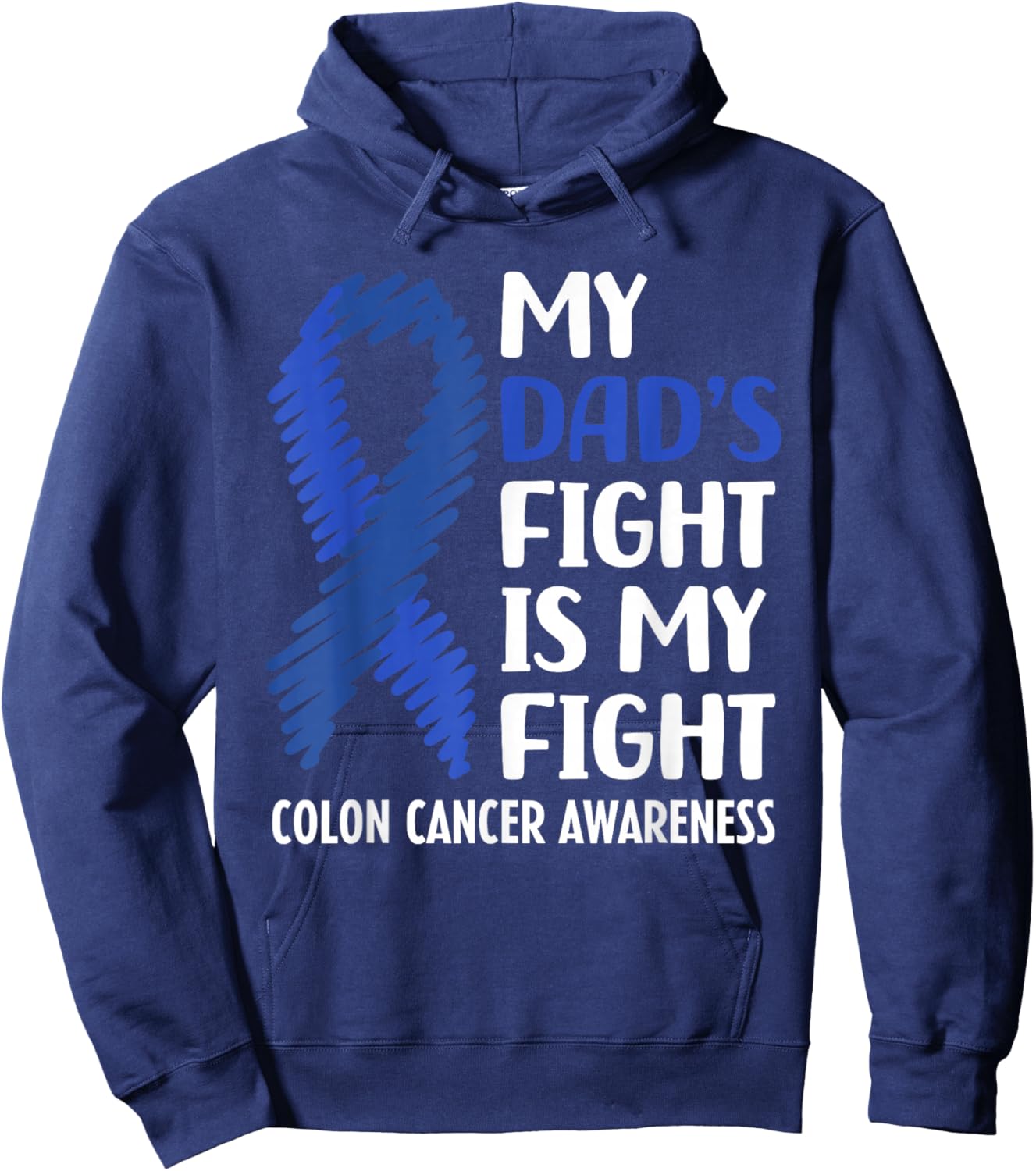 My Dad's Fight Colon Cancer Awareness Hoodie - Hoodie | Navy