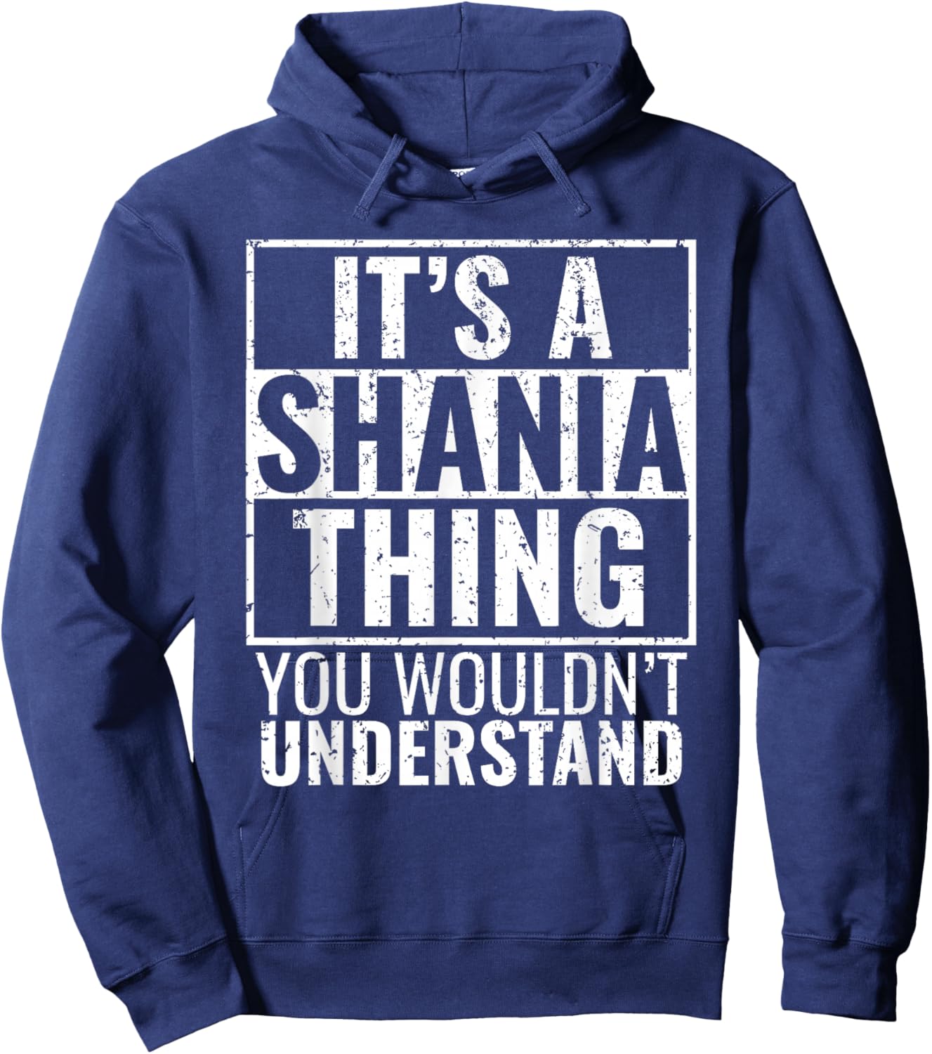 It's A Shania Thing You Wouldn't Understand Hoodie - Hoodie | Navy