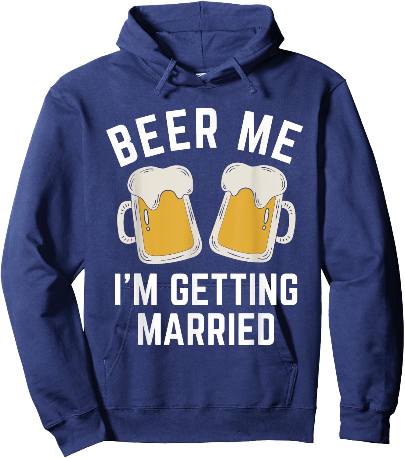 Beer Me I'm Getting Married Groom Groomsmen Hoodie - Hoodie | Navy
