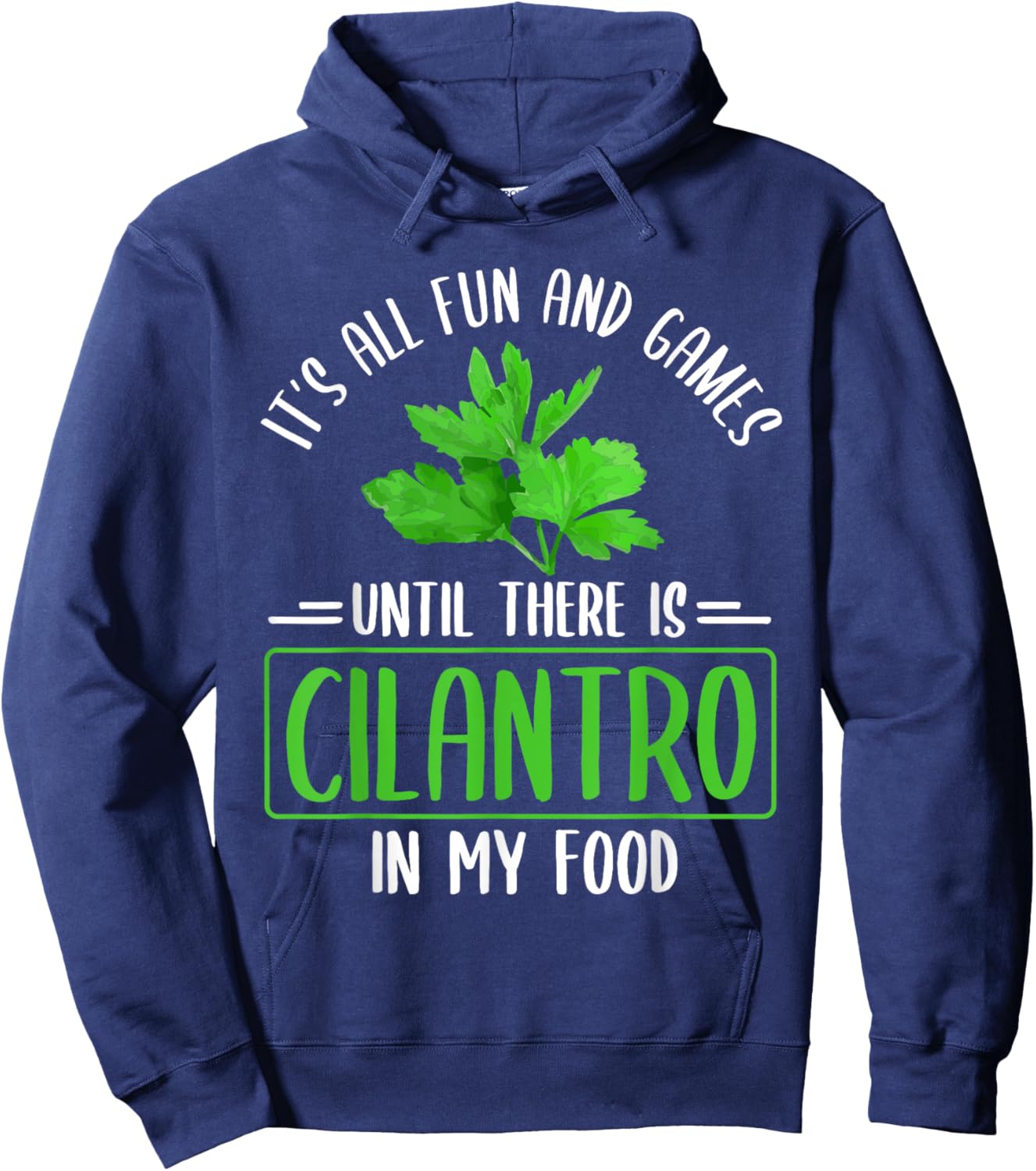 No Cilantro - Cilantro Hater - I Hate Cilantro Hoodie - Hoodie | Navy
