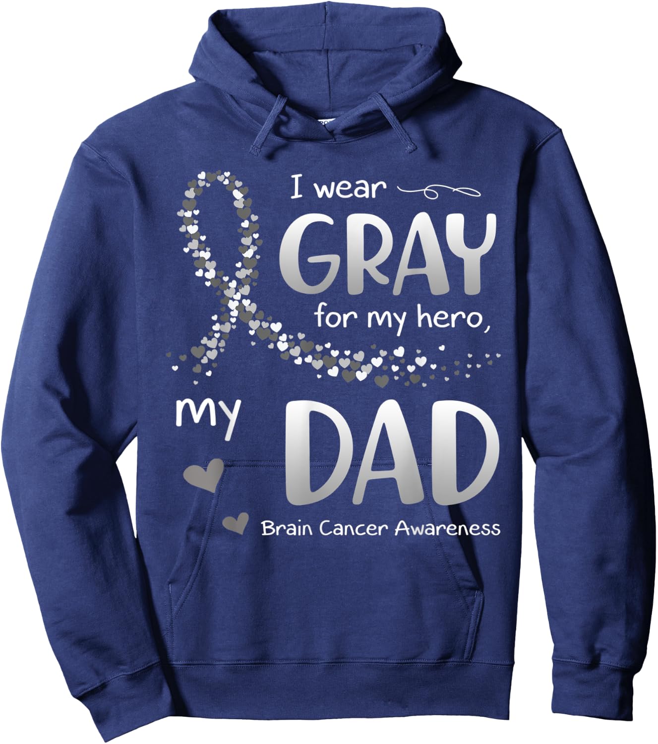 I Wear Gray For Dad Brain Cancer Awareness Hoodie - Hoodie | Navy
