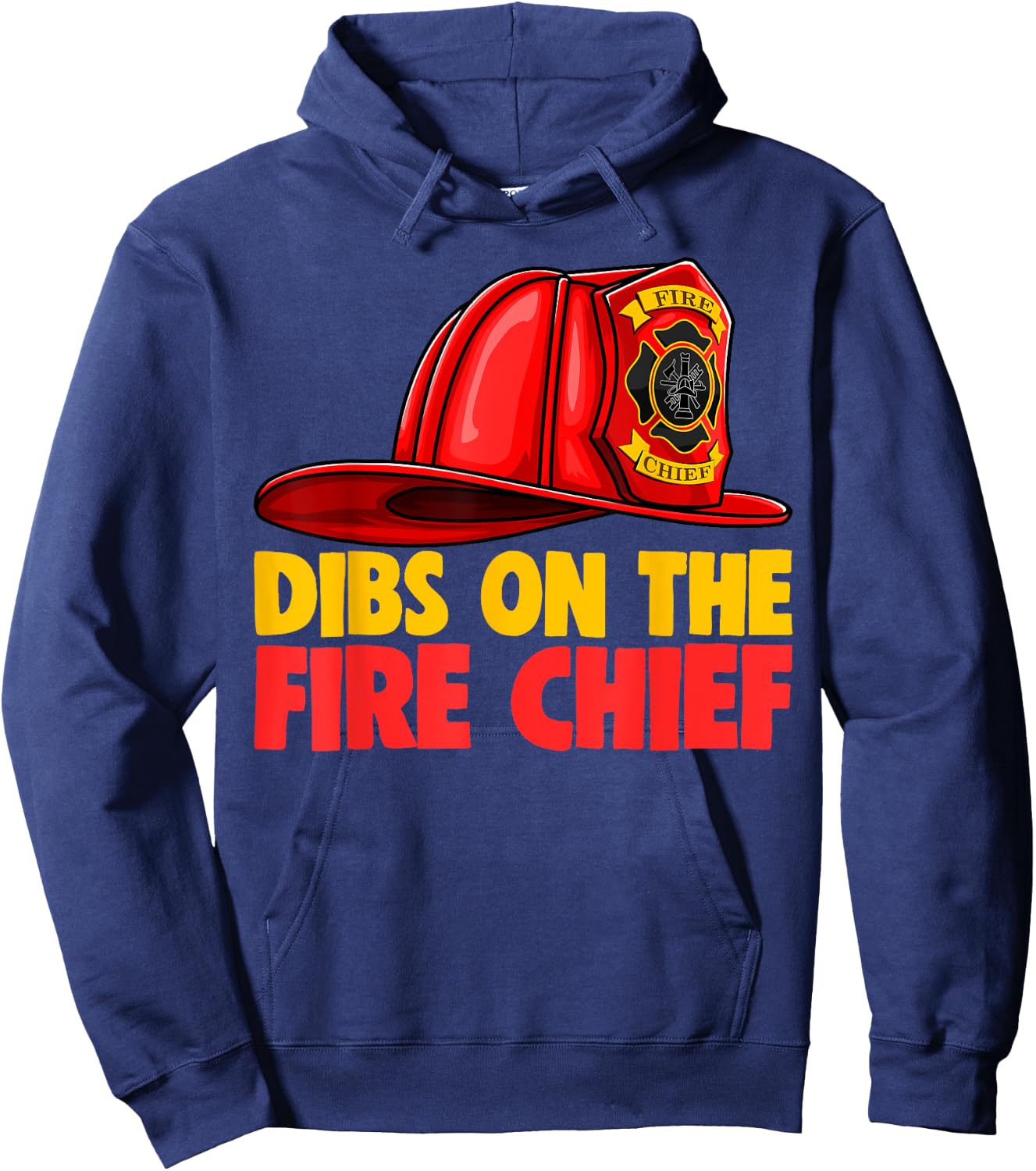 Dibs On The Fire Chief Shirt Fire Fighters Love Hoodie - Hoodie | Navy