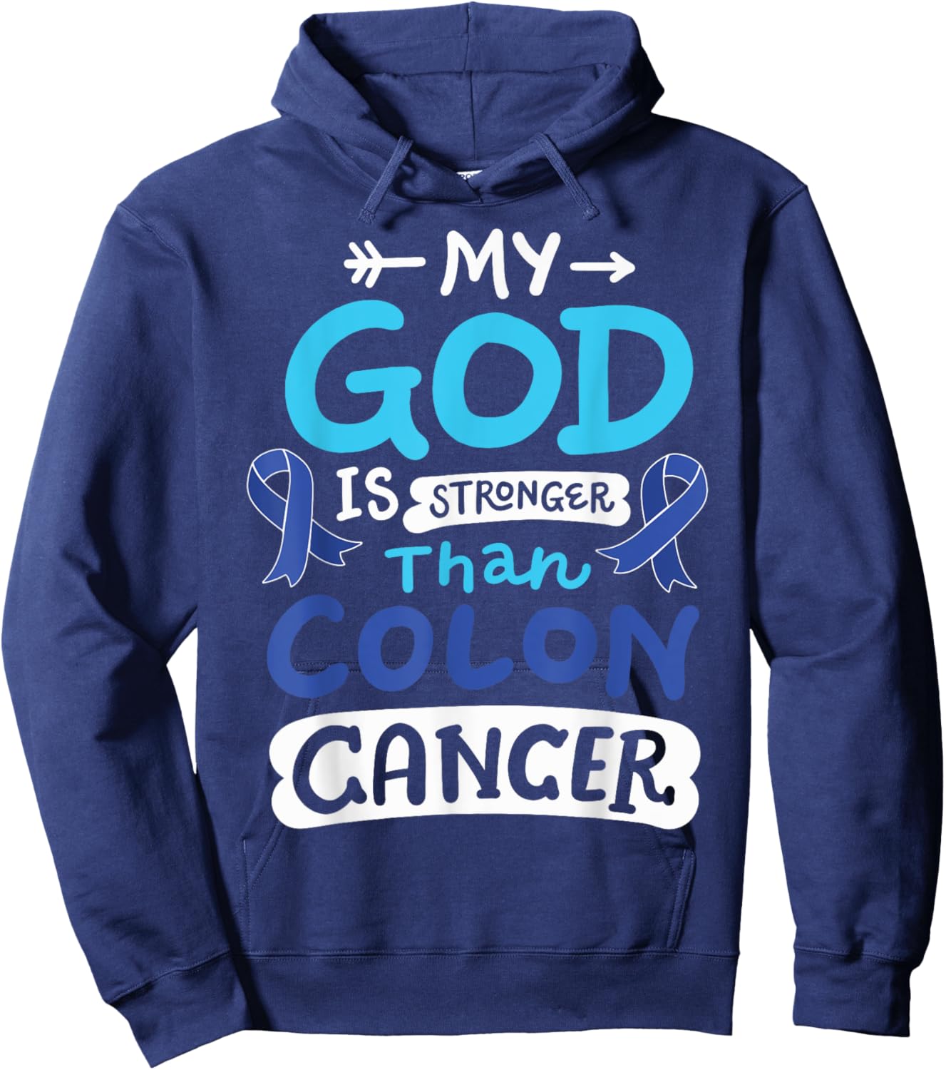 My God Is Stronger Than Colon Cancer Hoodie - Hoodie | Navy