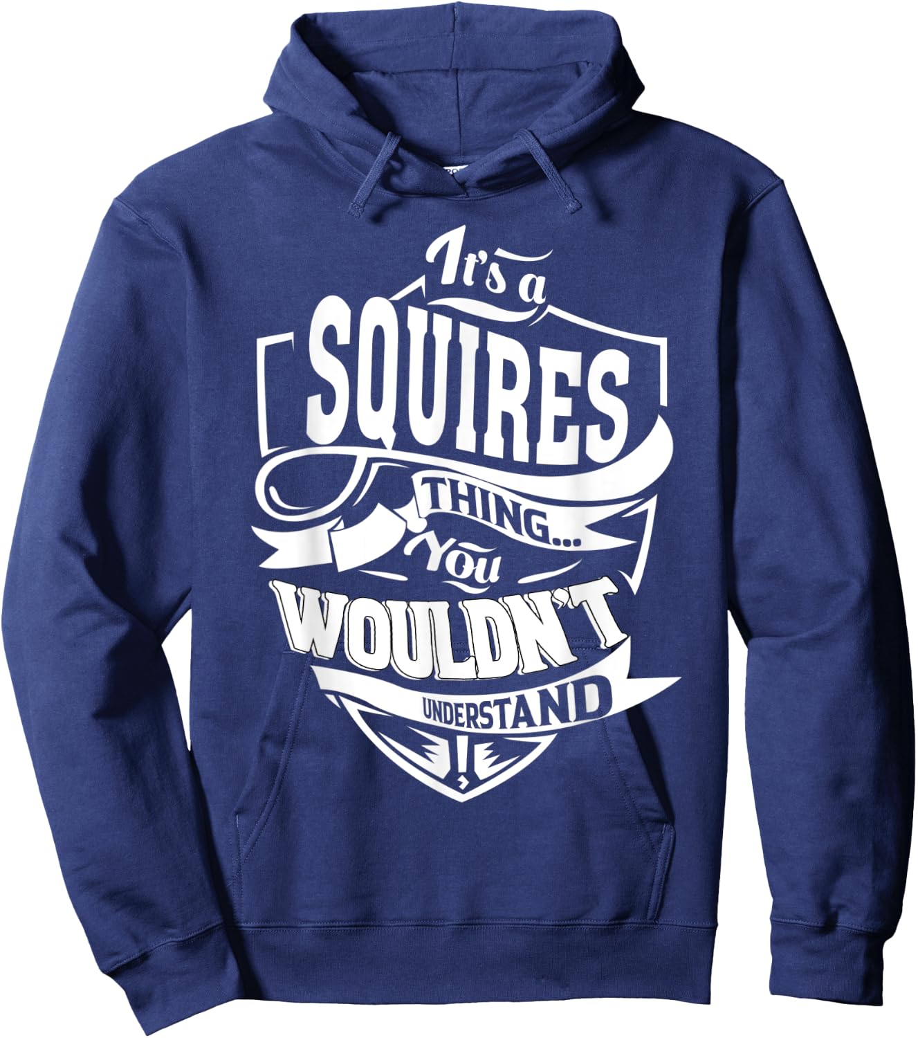 It's a SQUIRES Thing Gifts Hoodie - Hoodie | Navy
