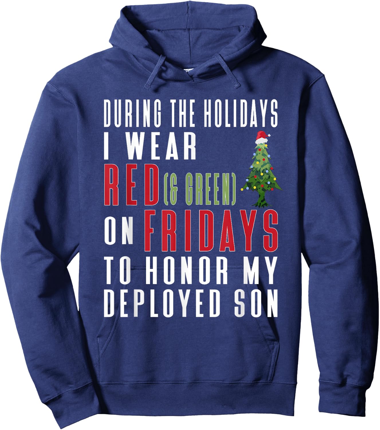 Wear Red on Friday Holiday Quote - Deployed Son Hoodie - Hoodie | Navy