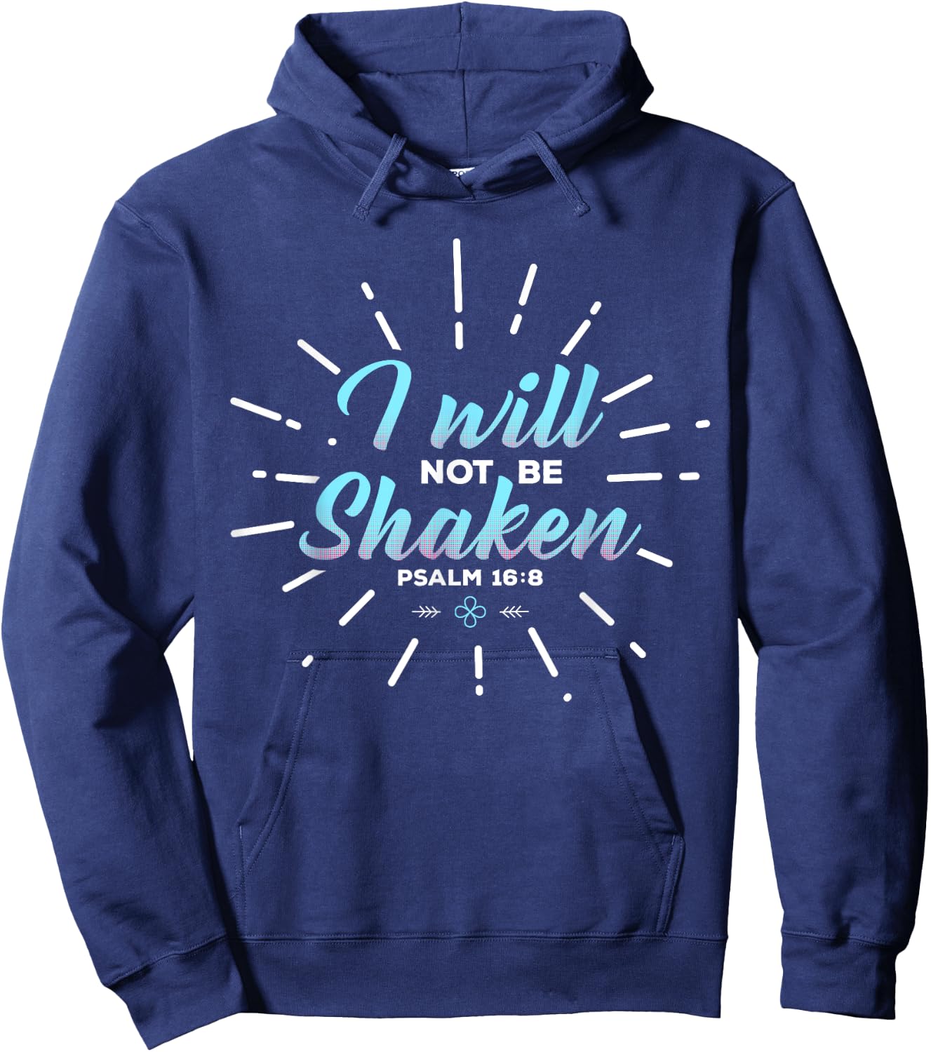 Religious Shirt, I Will Not Be Shaken Hoodie - Hoodie | Navy