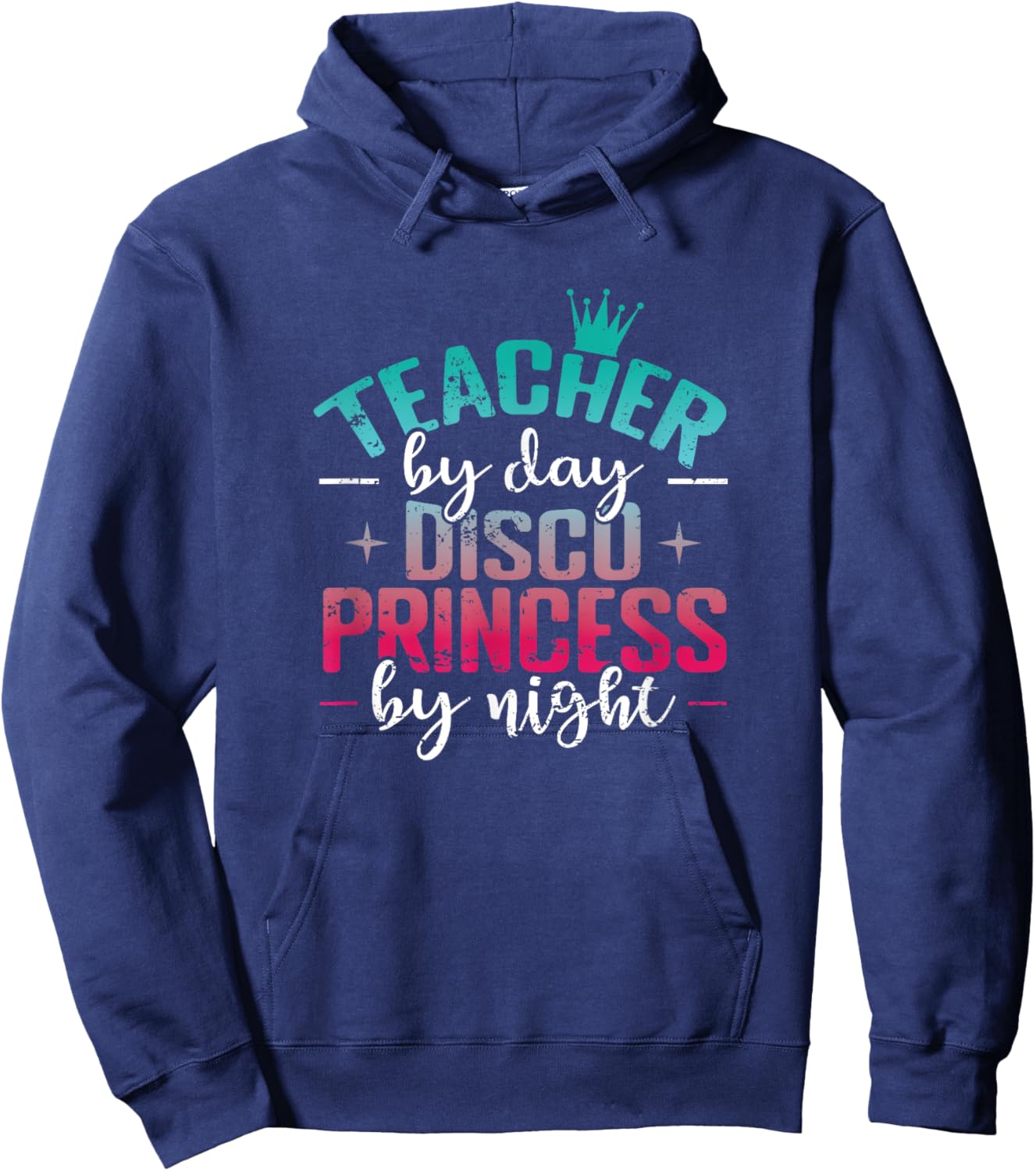 Teacher by Day Disco Princess by Night Hoodie - Hoodie | Navy