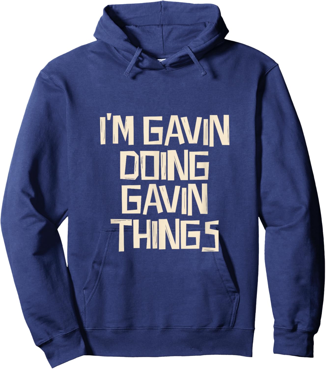 I'm Gavin doing Gavin things Hoodie - Hoodie | Navy