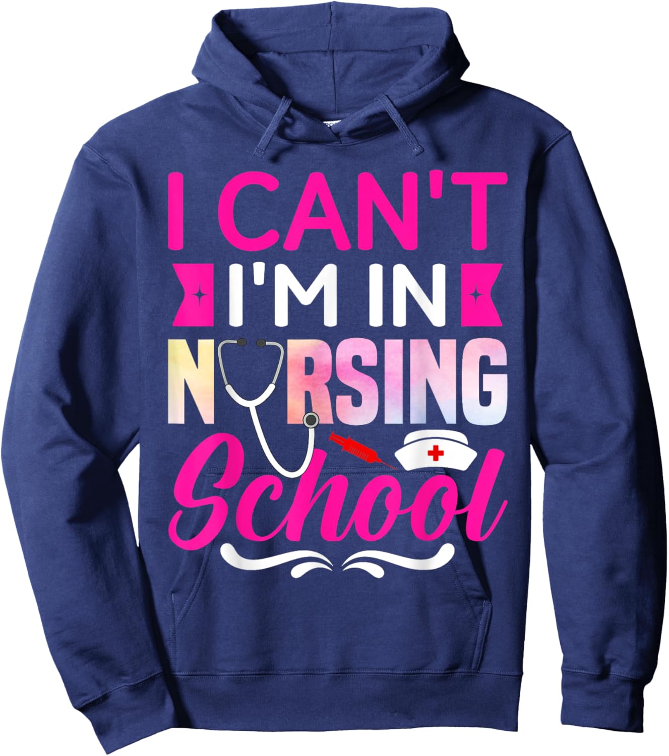 I Can't I'm In Nursing School Nurse Student Hoodie - Hoodie | Navy