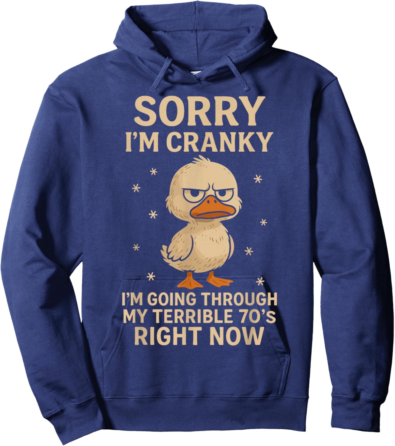 Cranky Duck Funny 70th Birthday Humor Hoodie - Hoodie | Navy