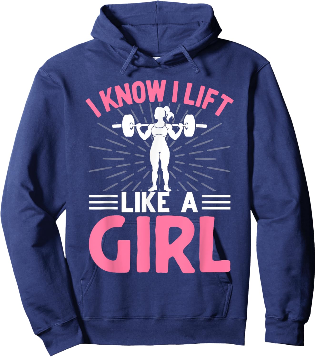 I Know I Lift Like A Girl I Weightlifting Hoodie - Hoodie | Navy