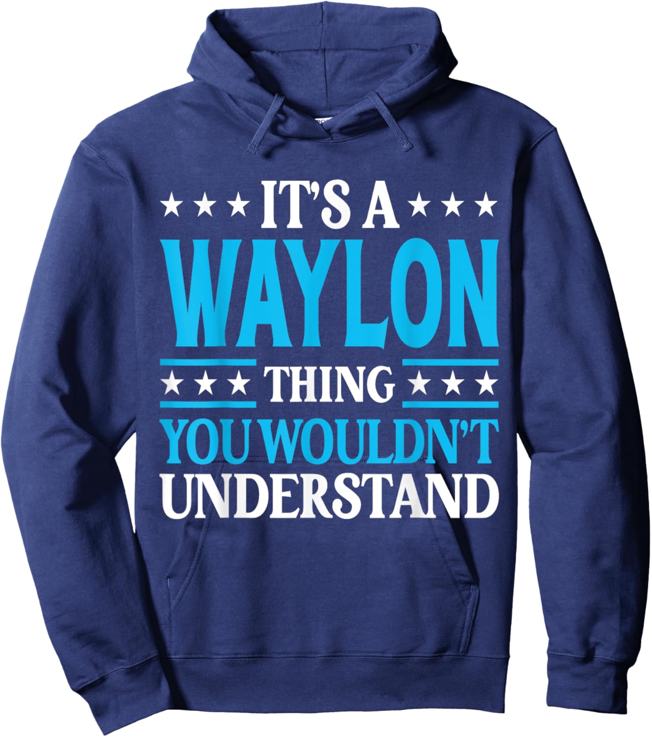 It's A Waylon Thing Personal Name Funny Waylon Hoodie - Hoodie | Navy
