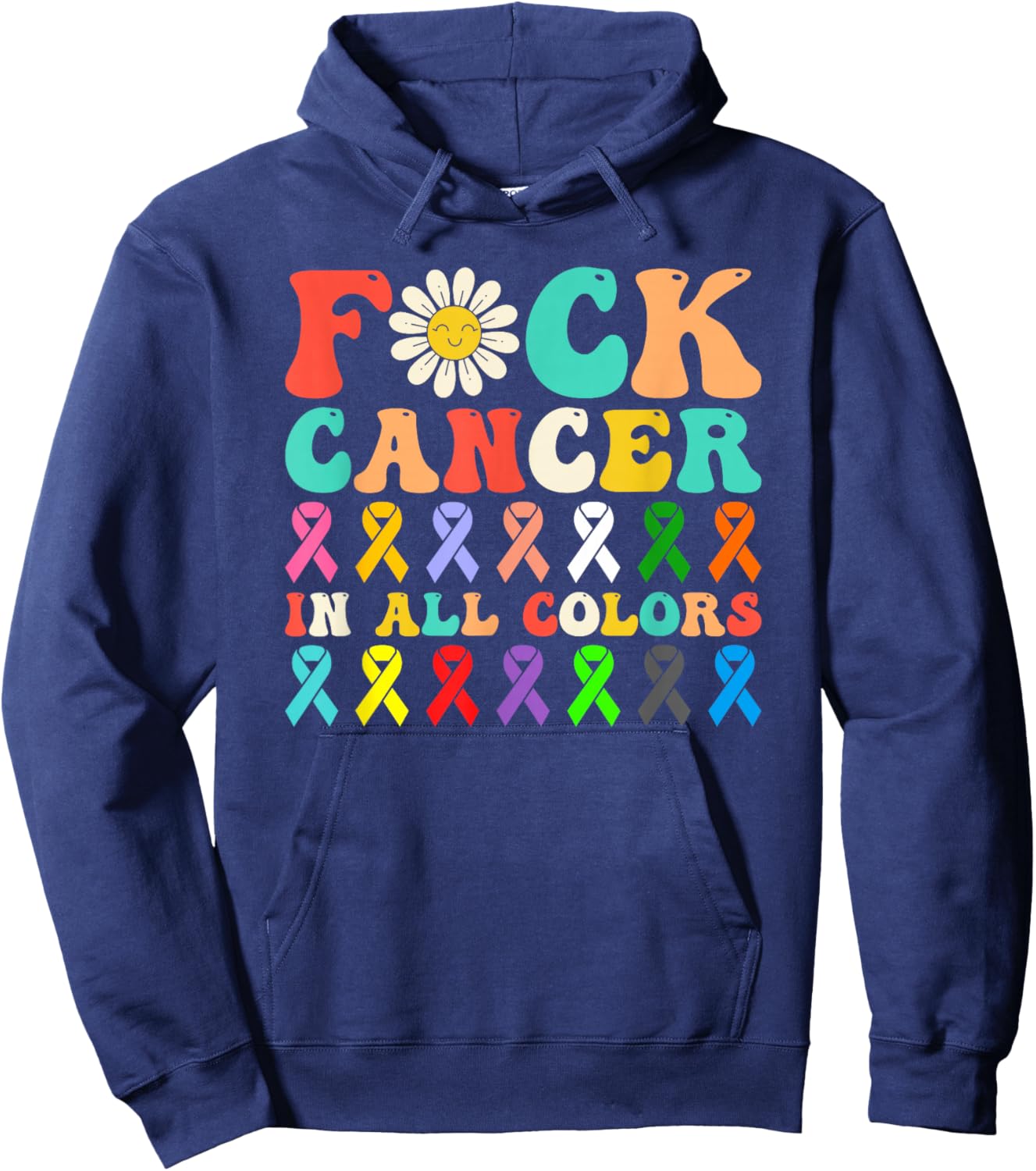 Fuck Cancer In All Color Flower Retro Groovy Hoodie - Hoodie | Navy