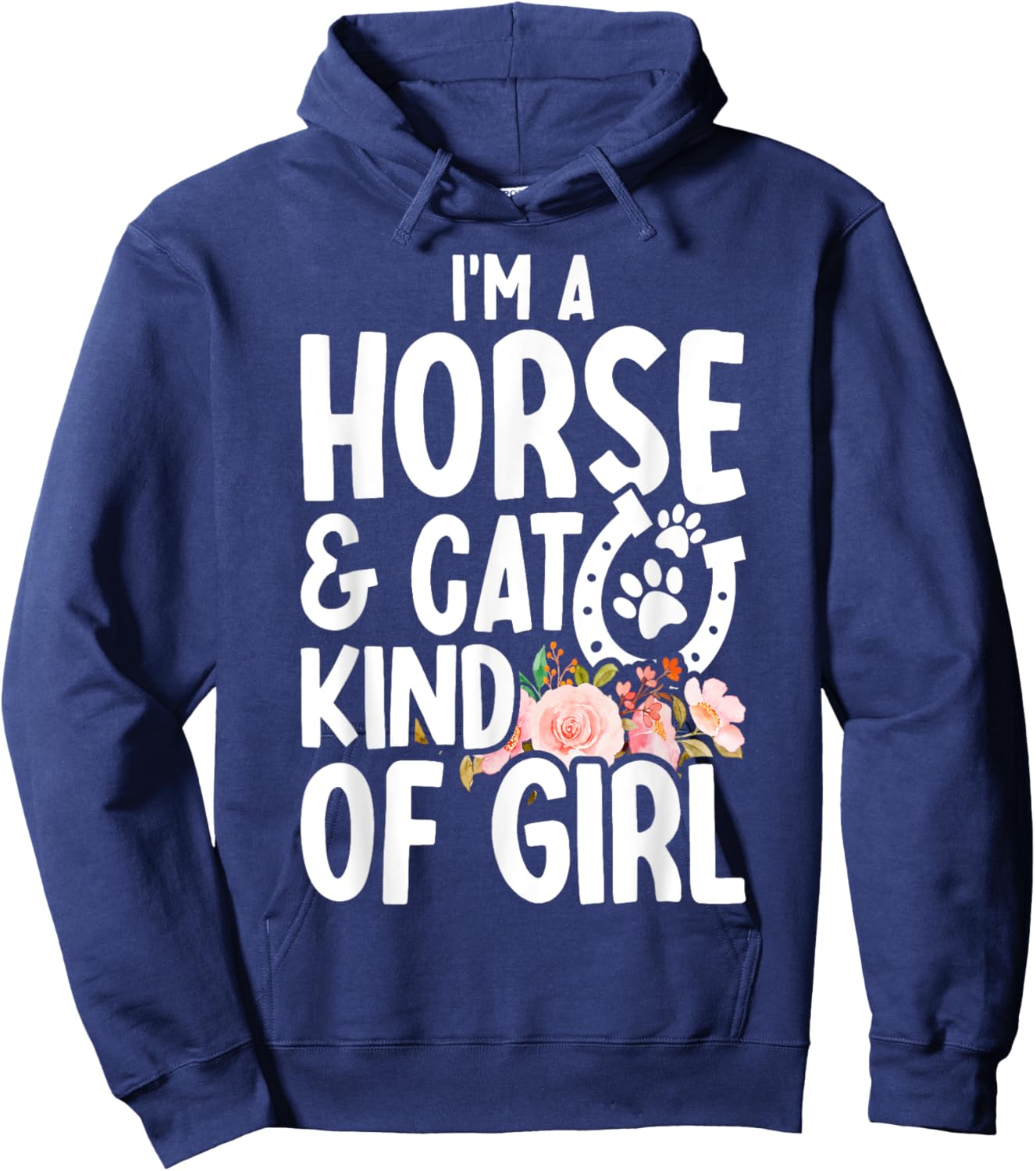 I Am Horse & Cat Kind Of Girl Horseshoe Paws Hoodie - Hoodie | Navy