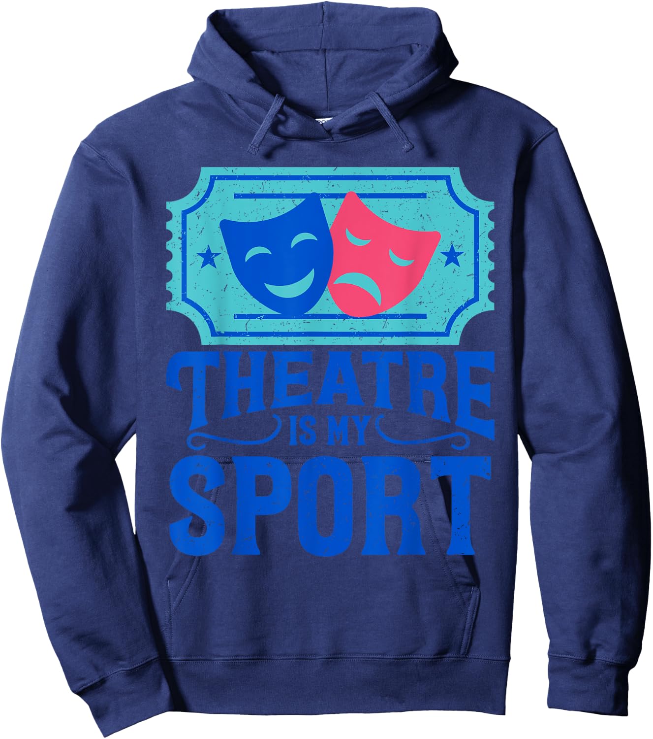 Funny Theatre Is My Sports - Gift Hoodie - Hoodie | Navy