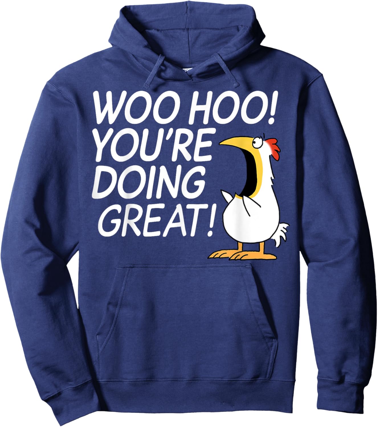 Woo Hoo You’re Doing Great Hoodie - Hoodie | Navy
