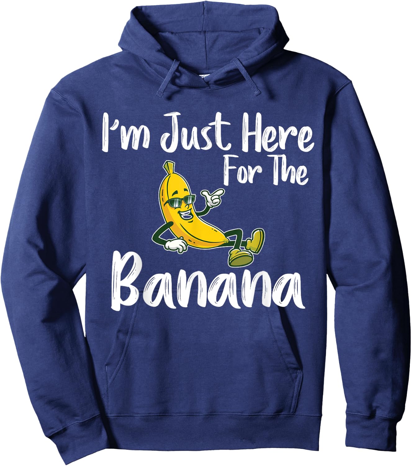 I'm Just Here For The Banana Funny Banana Lover Hoodie - Hoodie | Navy