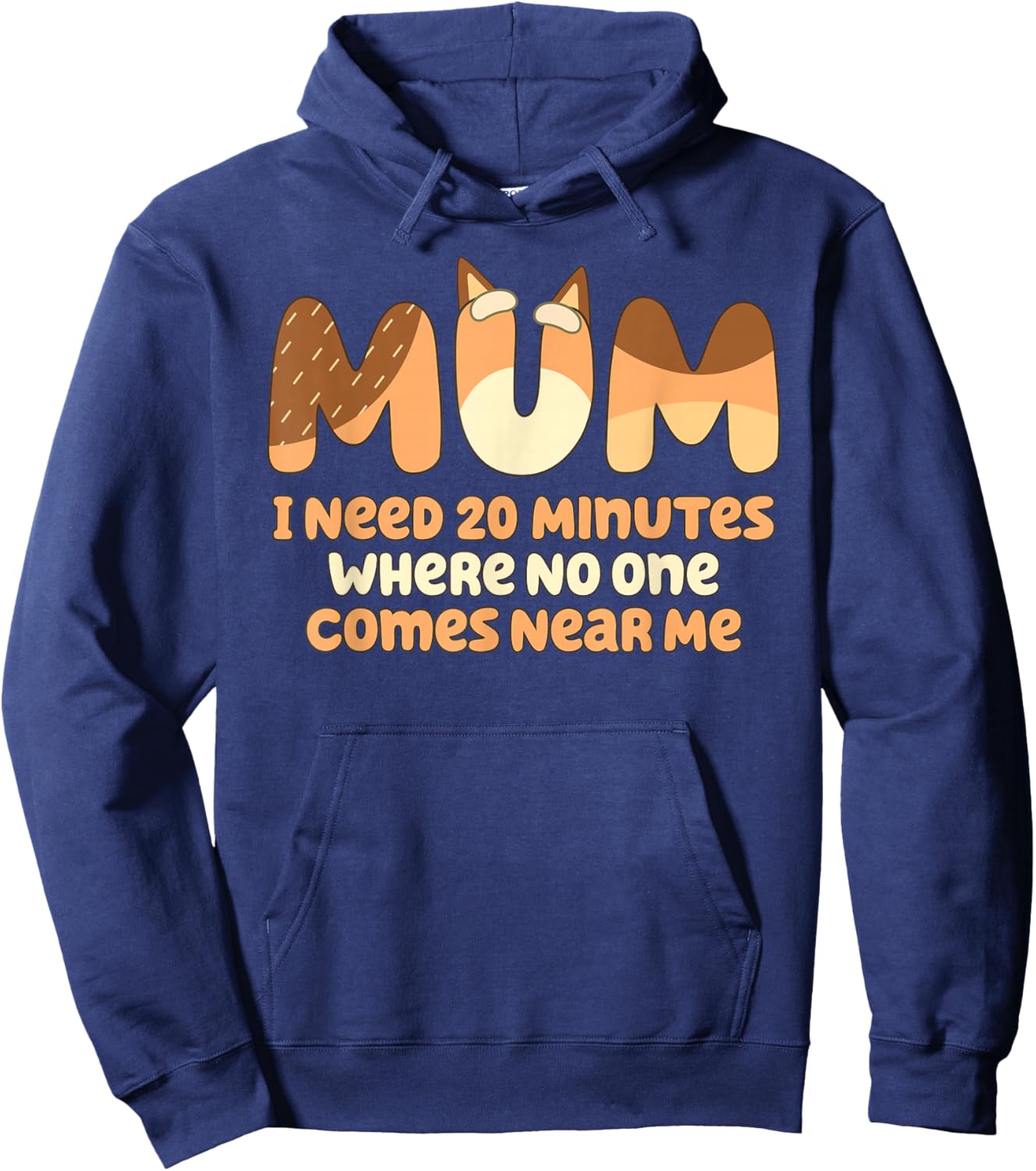 Mom I Need 20 Minutes Mother's Day Hoodie - Hoodie | Navy