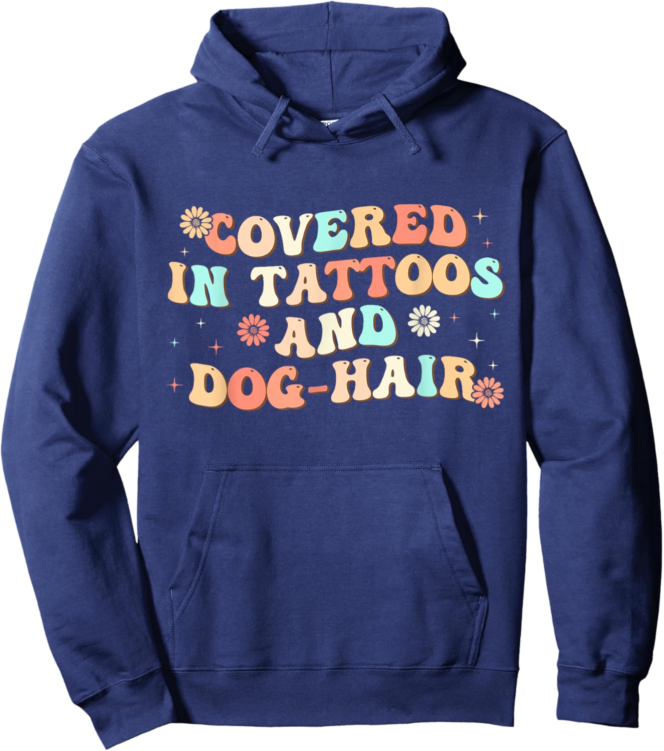 Covered in Tattoos and Dog Hair Men Women Hoodie - Hoodie | Navy