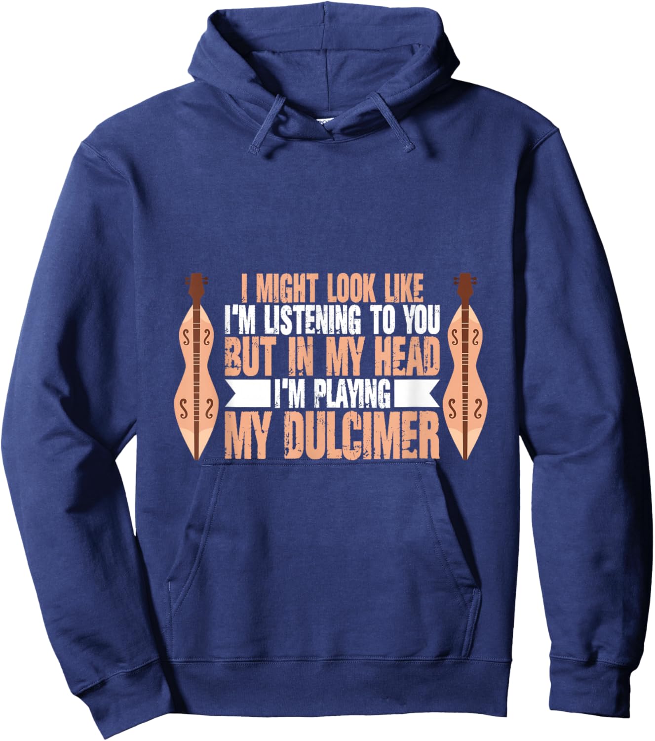 I'm Playing My Dulcimer For Dulcimer Player Hoodie - Hoodie | Navy