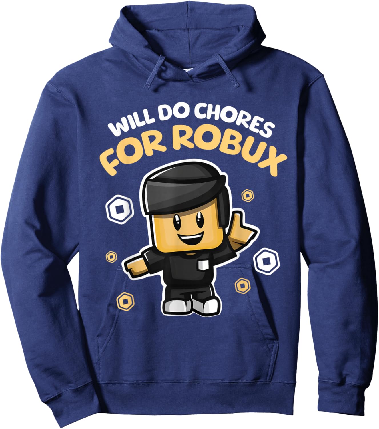 Will Do Chores for Robux - Funny Gaming Design Hoodie - Hoodie | Navy