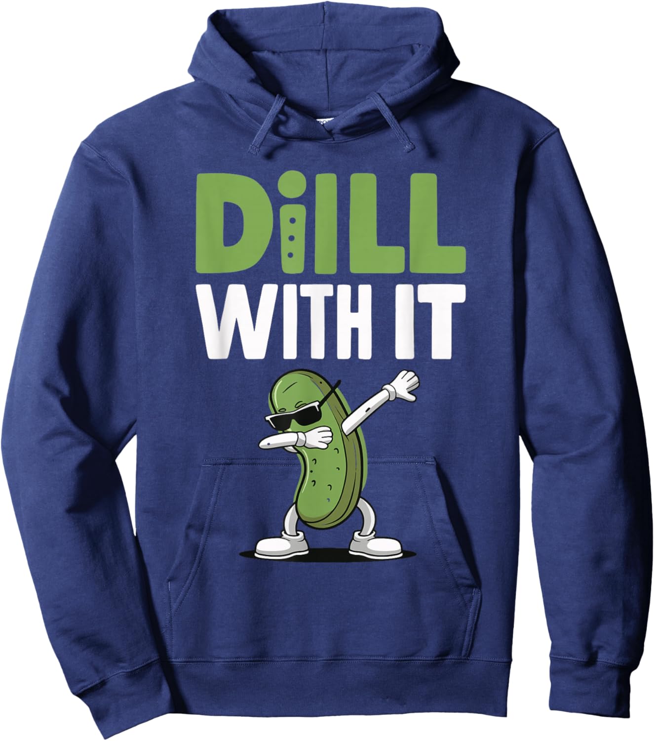 Dill With It Hoodie - Hoodie | Navy