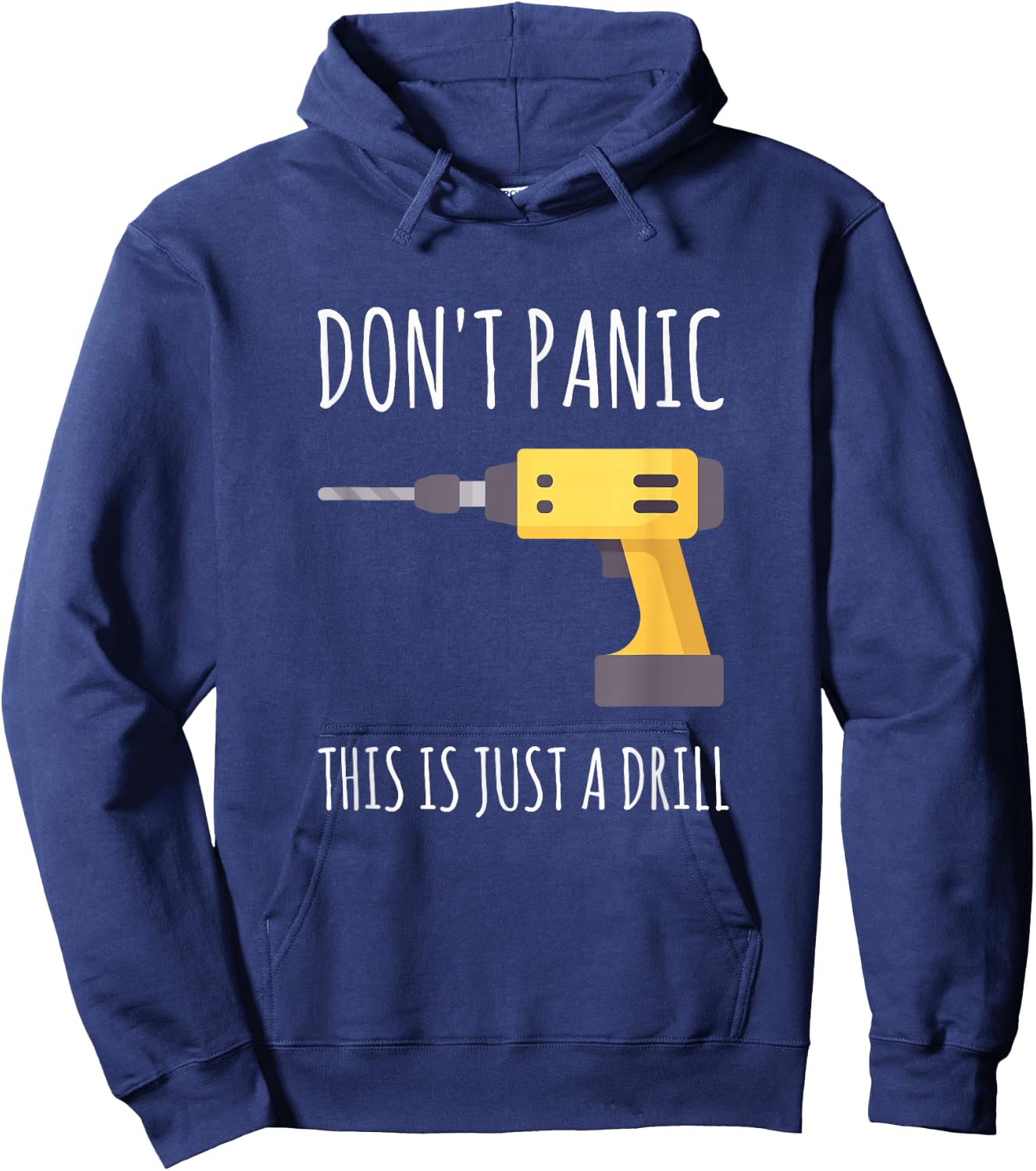 Don't Panic This is Just a Drill Hoodie - Hoodie | Navy