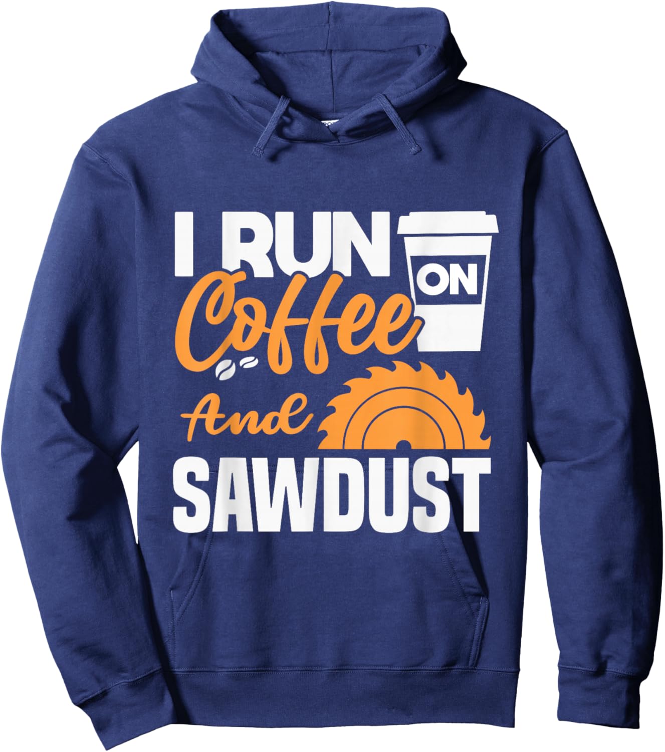 I drink coffee and sawdust Hoodie - Hoodie | Navy