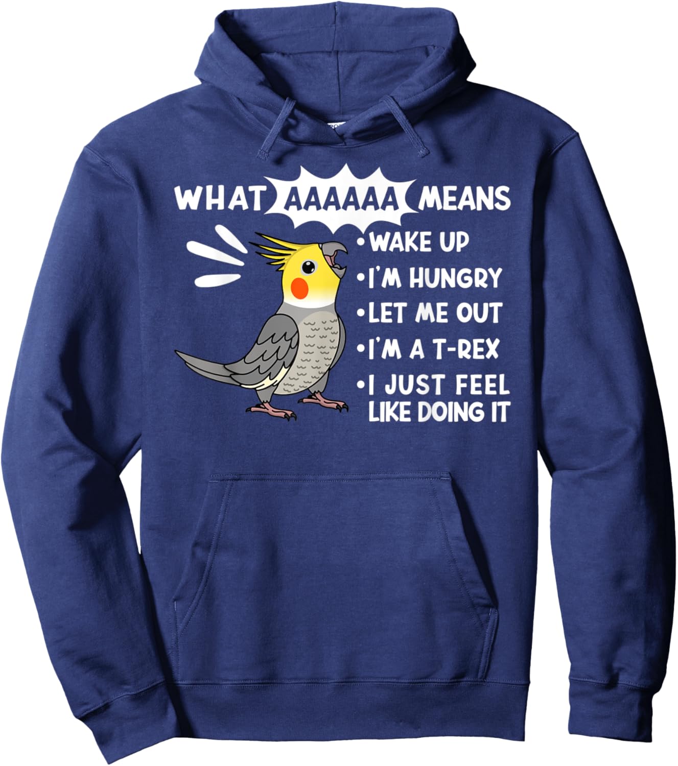 What AAAAAA Means I Screaming Cockatiel Parrot Hoodie - Hoodie | Navy