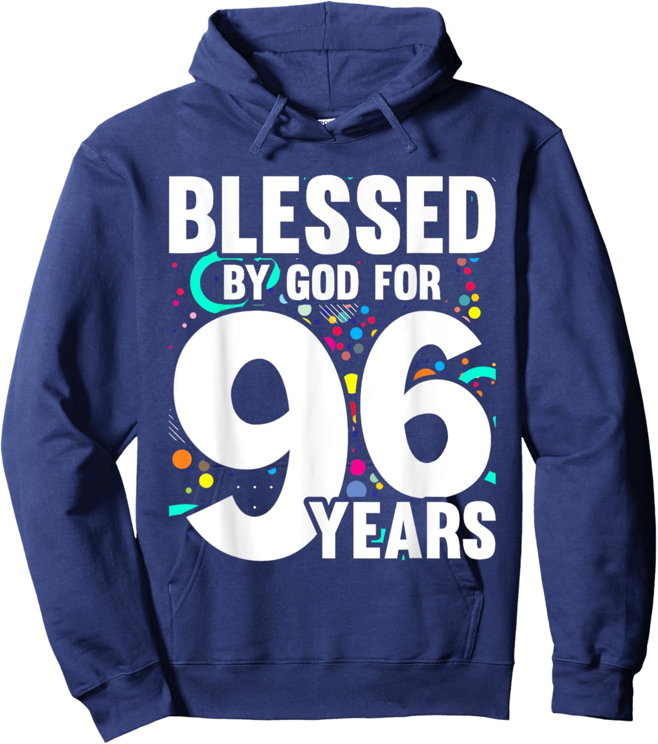 Blessed By God For 96 Years Happy 96th Birthday Hoodie - Hoodie | Navy