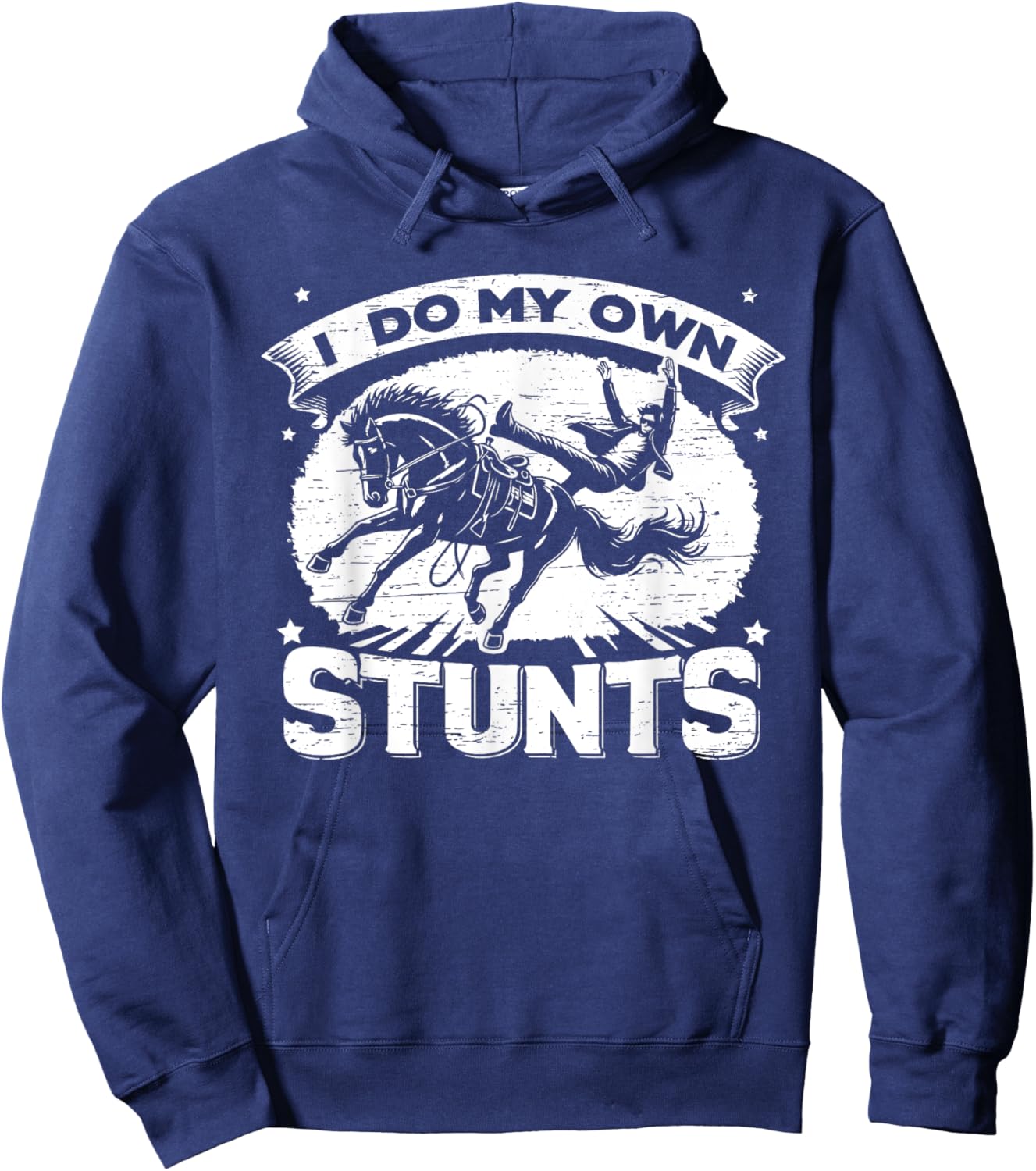 I Do My Own Stunts Horse Rodeo Cowboy Hoodie - Hoodie | Navy